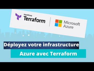 Déployez votre infrastructure Azure avec Terraform